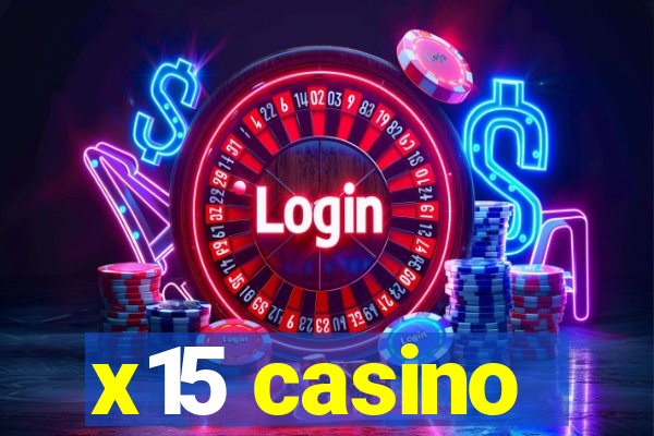 x15 casino